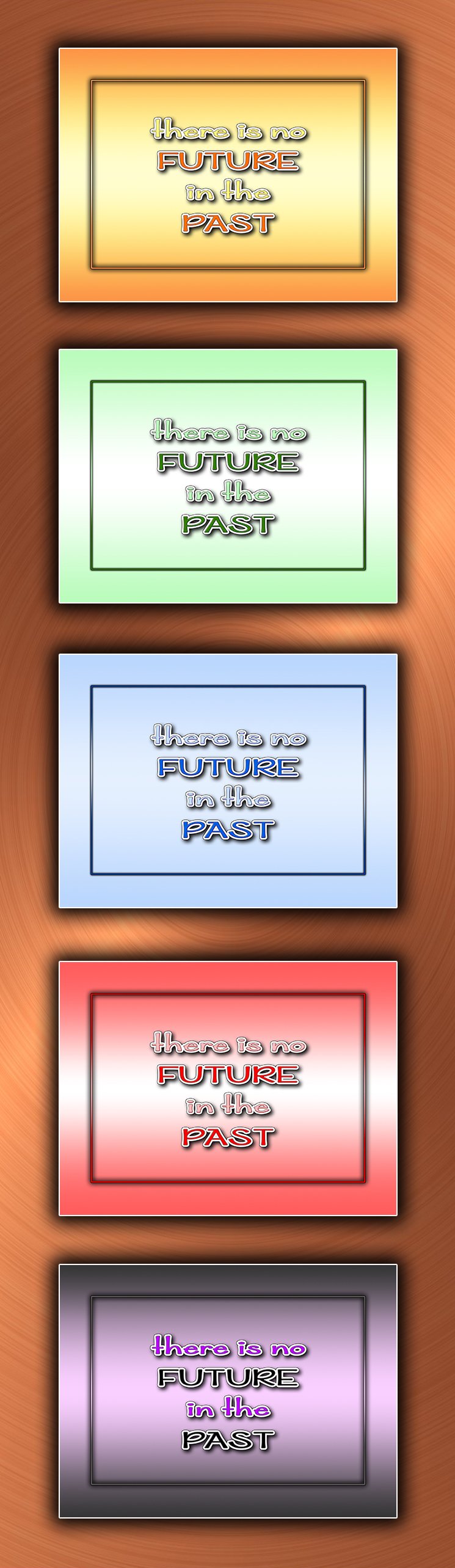 Quote - There is no Future in the Past.