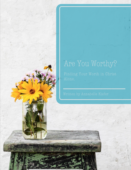 Are You Worthy? Finding Your Worth in Christ Alone.