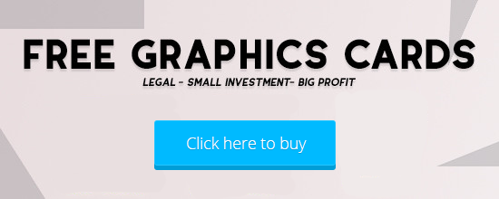 [Methode] How to get free Graphics Cards [LEGAL]