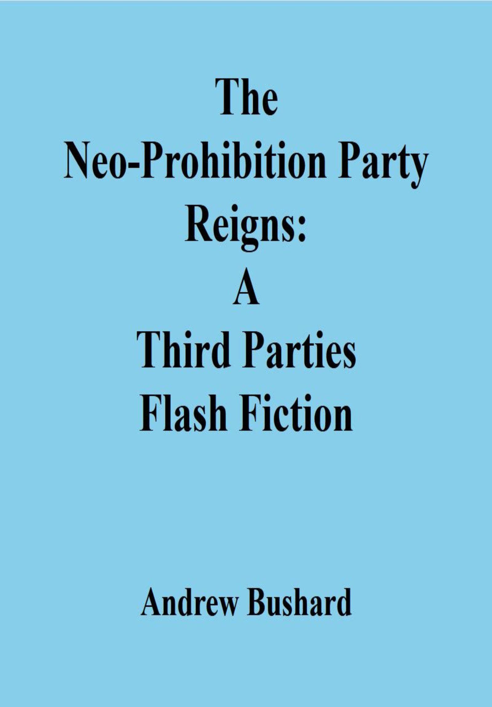 The Neo-Prohibition Party Reigns