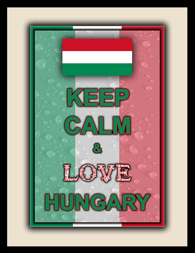 Keep Calm and Love Hungary