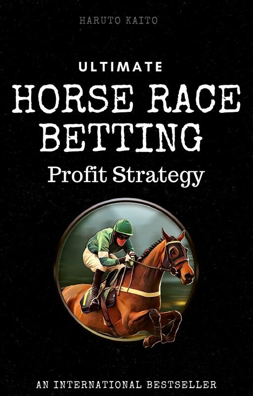 Ultimate Horse Race Betting Strategy