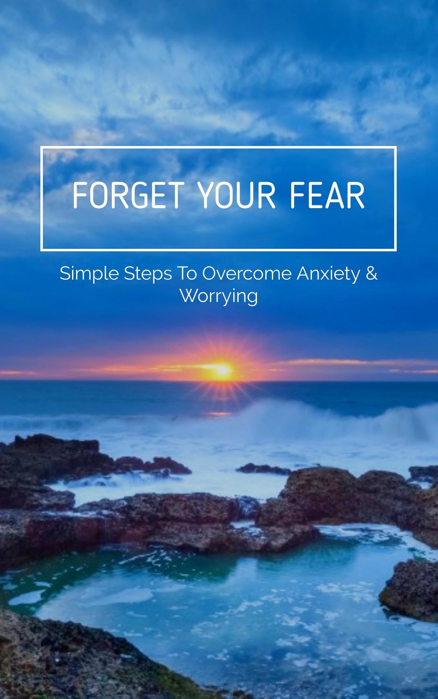 Forget Your Fear