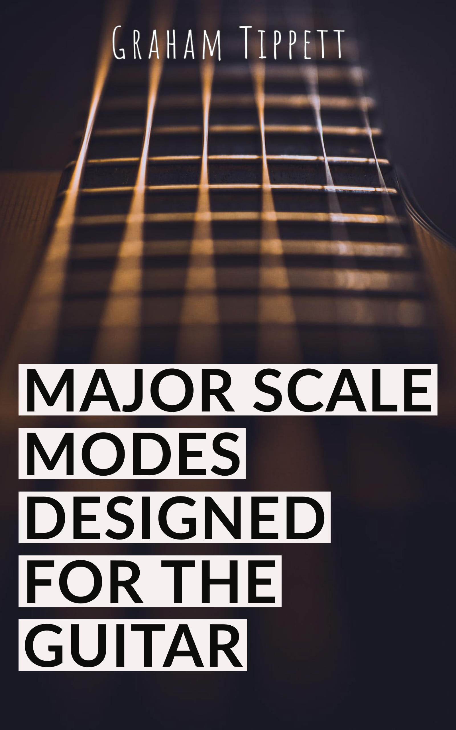 Major Scale Modes Designed for the Guitar