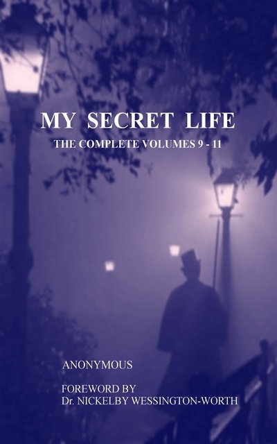 My Secret Life: The Complete Volumes 9-11