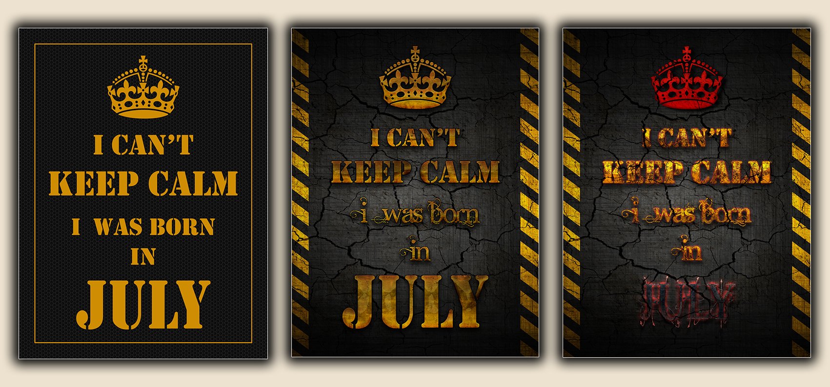 I Can't Keep Calm - I was Born in July