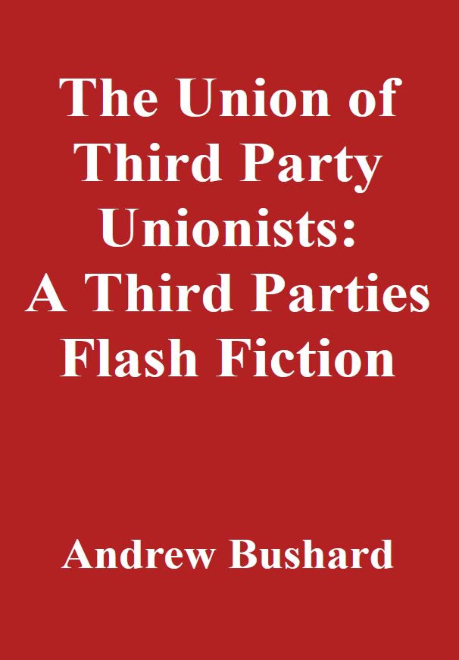 The Union of Third Party Unionists
