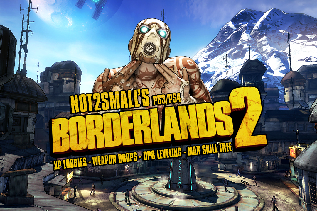 Borderlands 2 Mods - PS3/PS4 ONLY