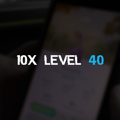 ■ 10x Level 40