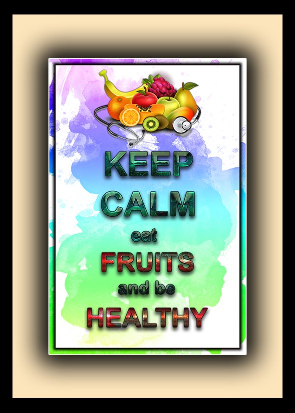 Keep Calm Eat Fruits...
