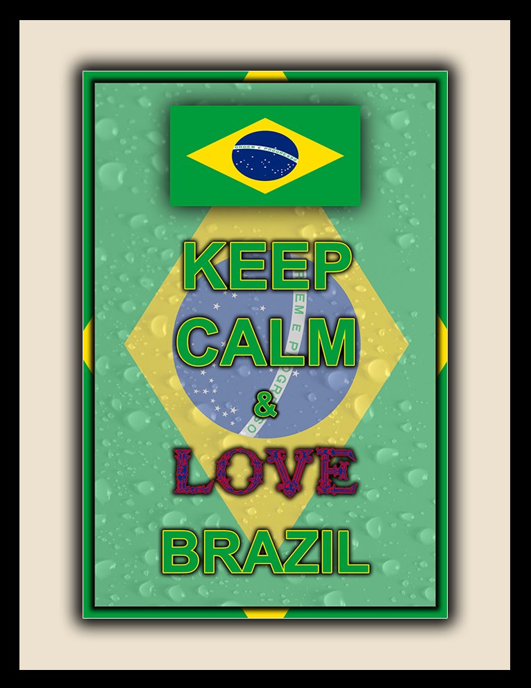 Keep Calm and Love Brazil