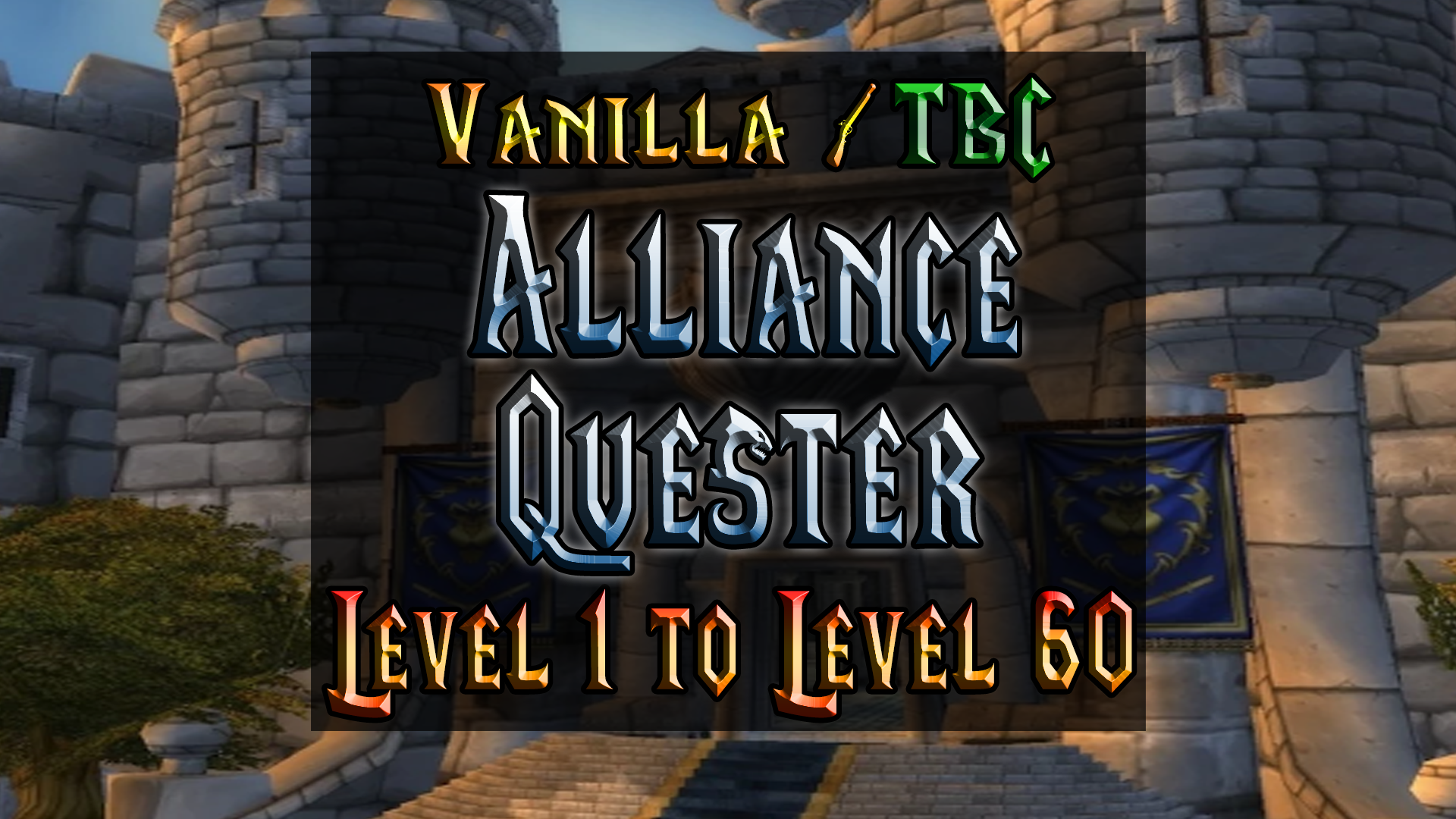 [Vanilla/TBC] 1 to 60 - Alliance Quester