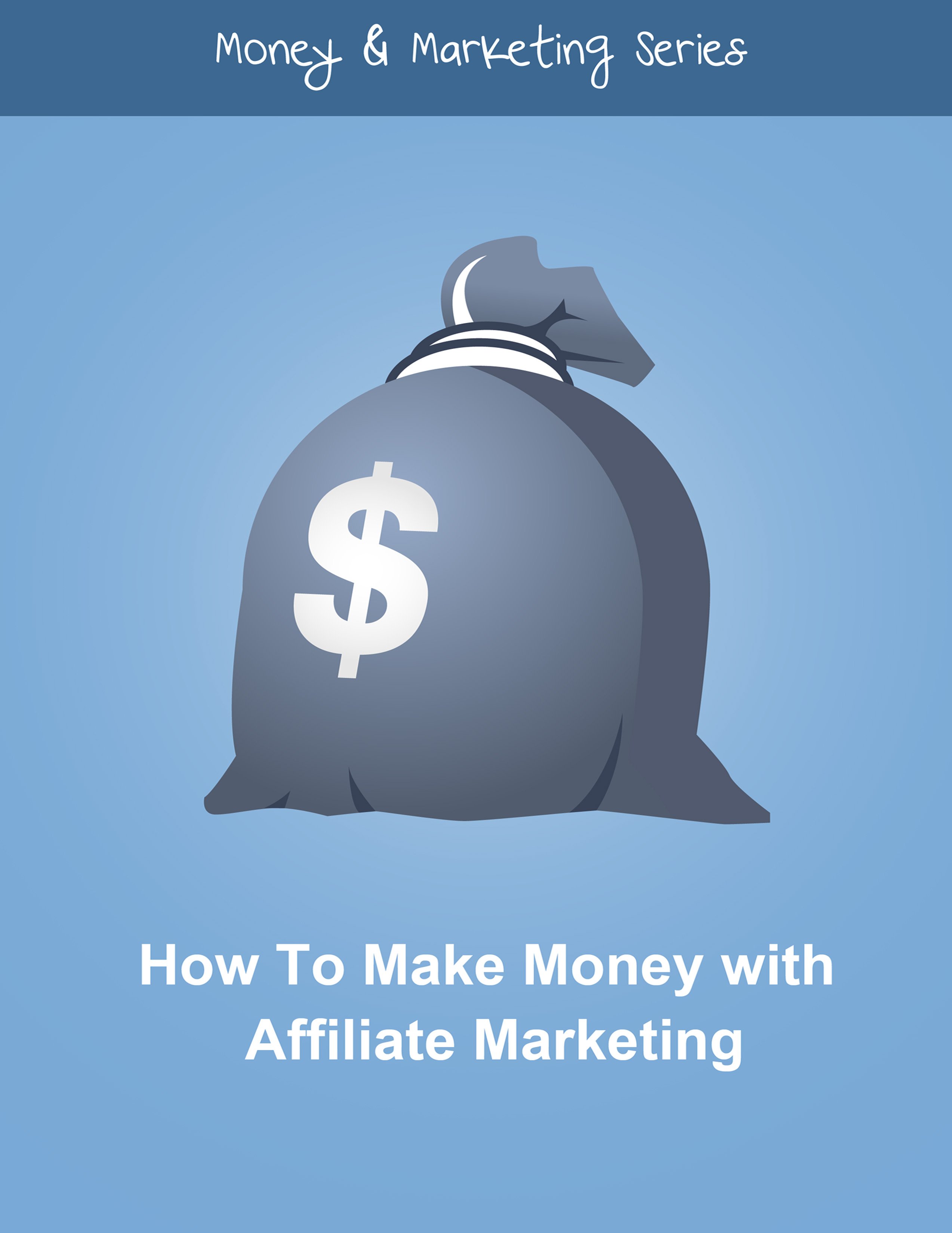 How to Make Money with Affiliate Marketing 