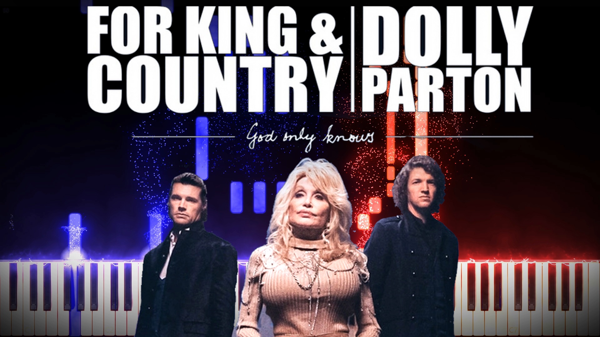 for KING & COUNTRY + Dolly Parton - God Only Knows