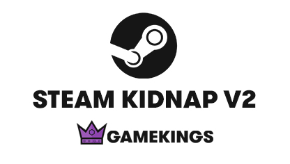 Steam Kidnap V2 | Sponsored By GameKings