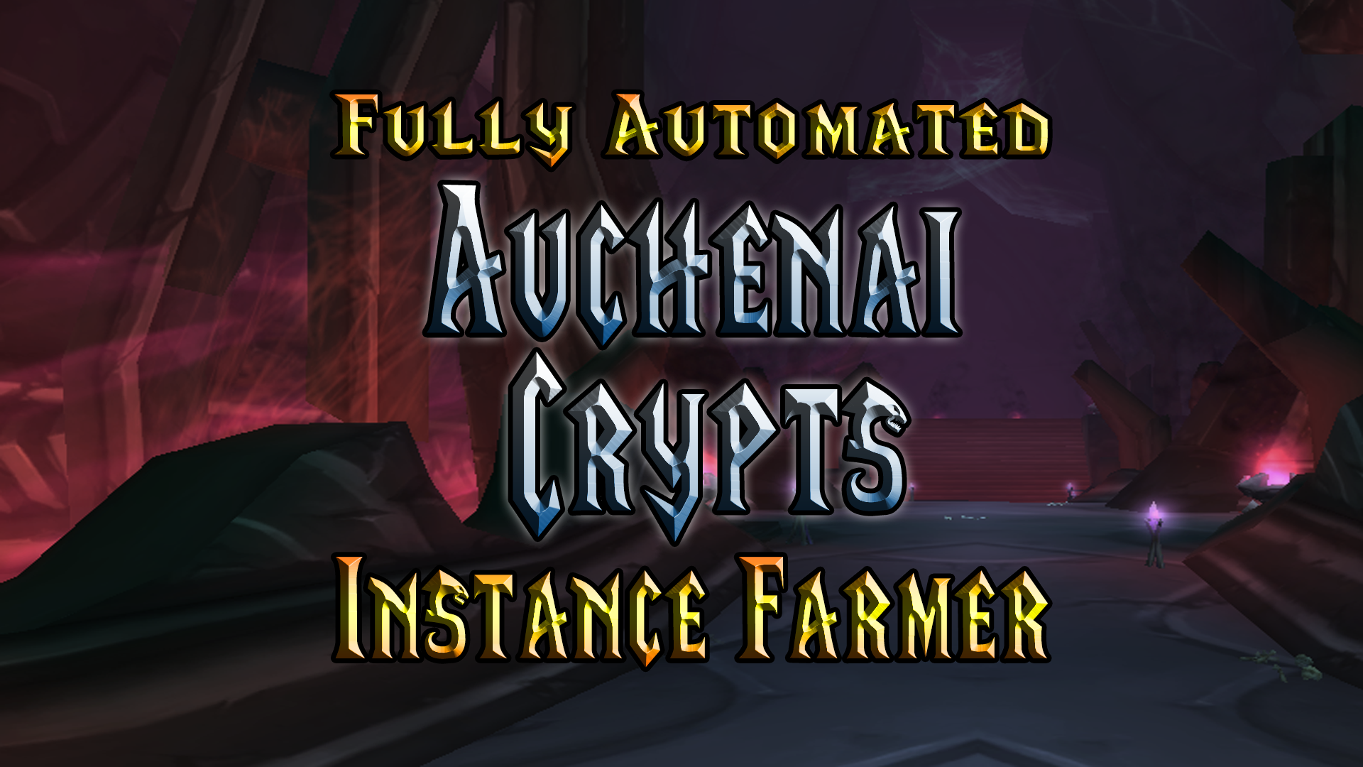 [TBC/WOTLK] Auchenai Crypts - Instanced Farming!