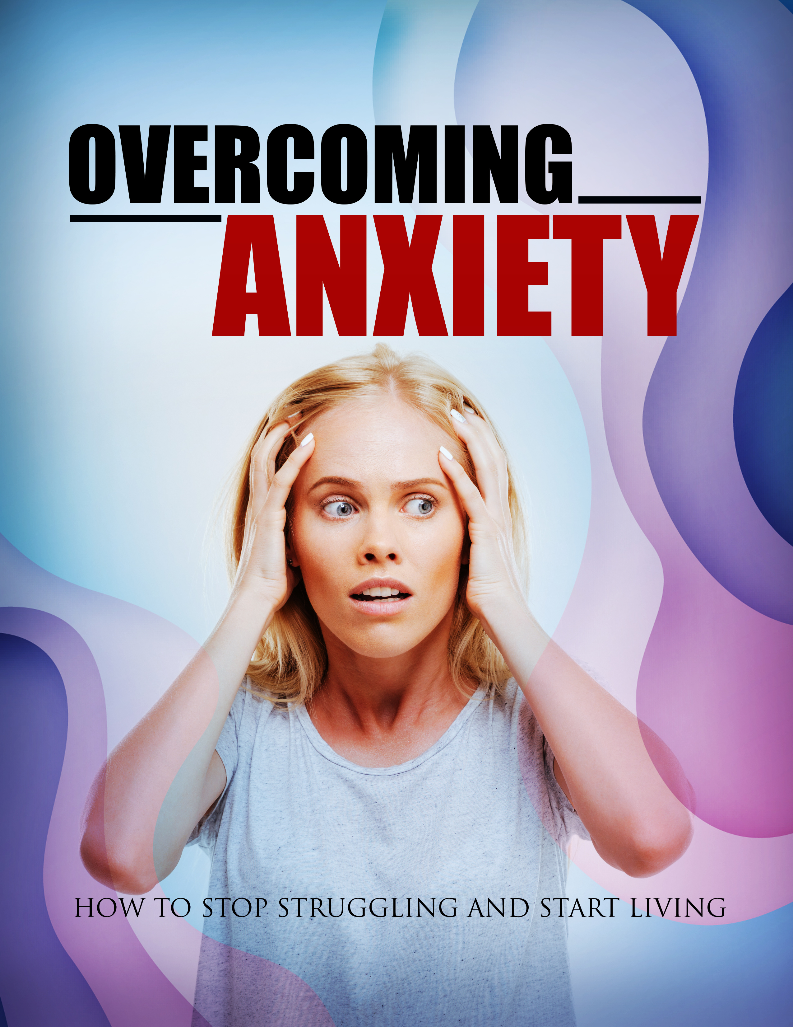 Overcoming Anxiety - Training Guide