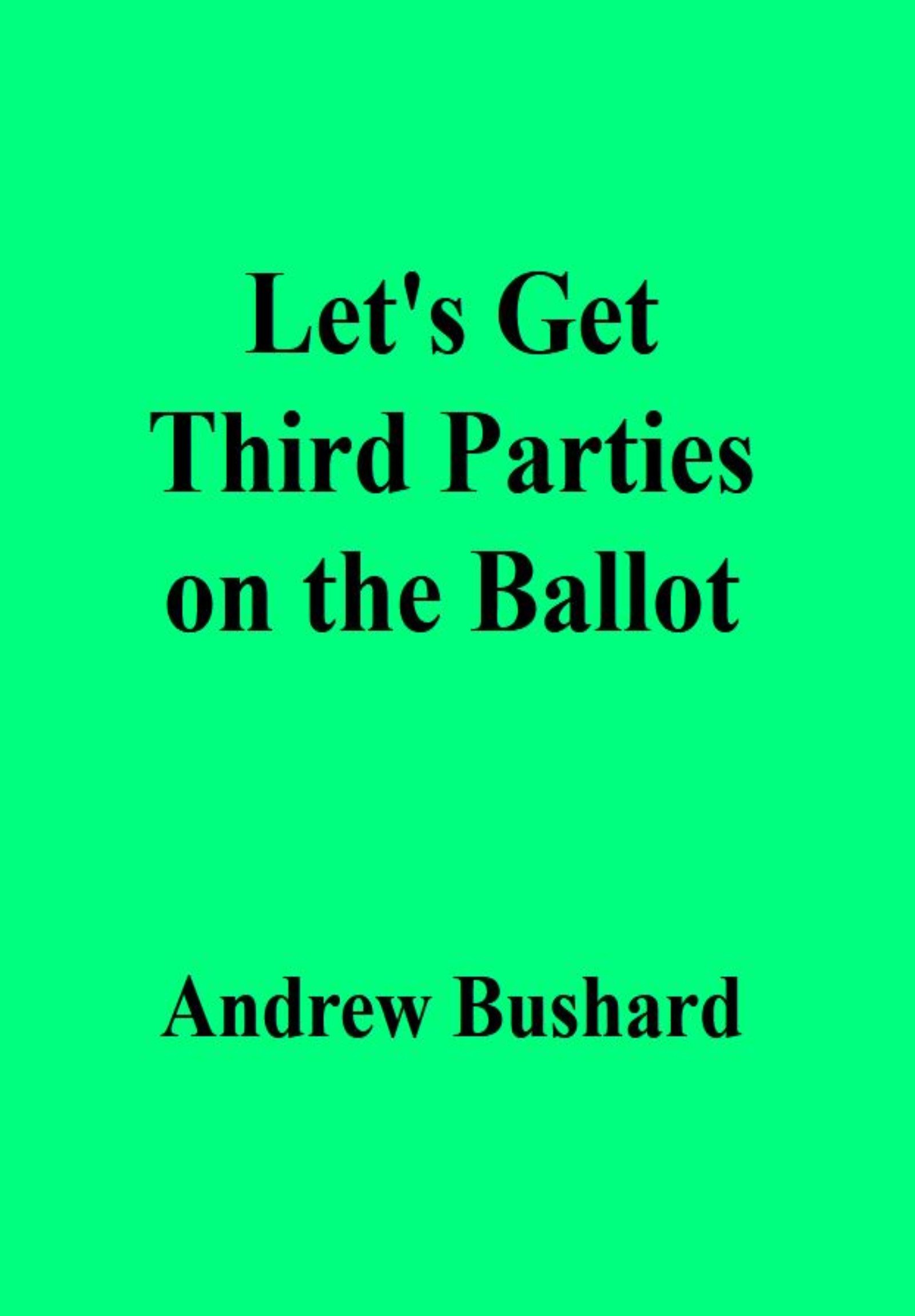Let's Get Third Parties on the Ballot