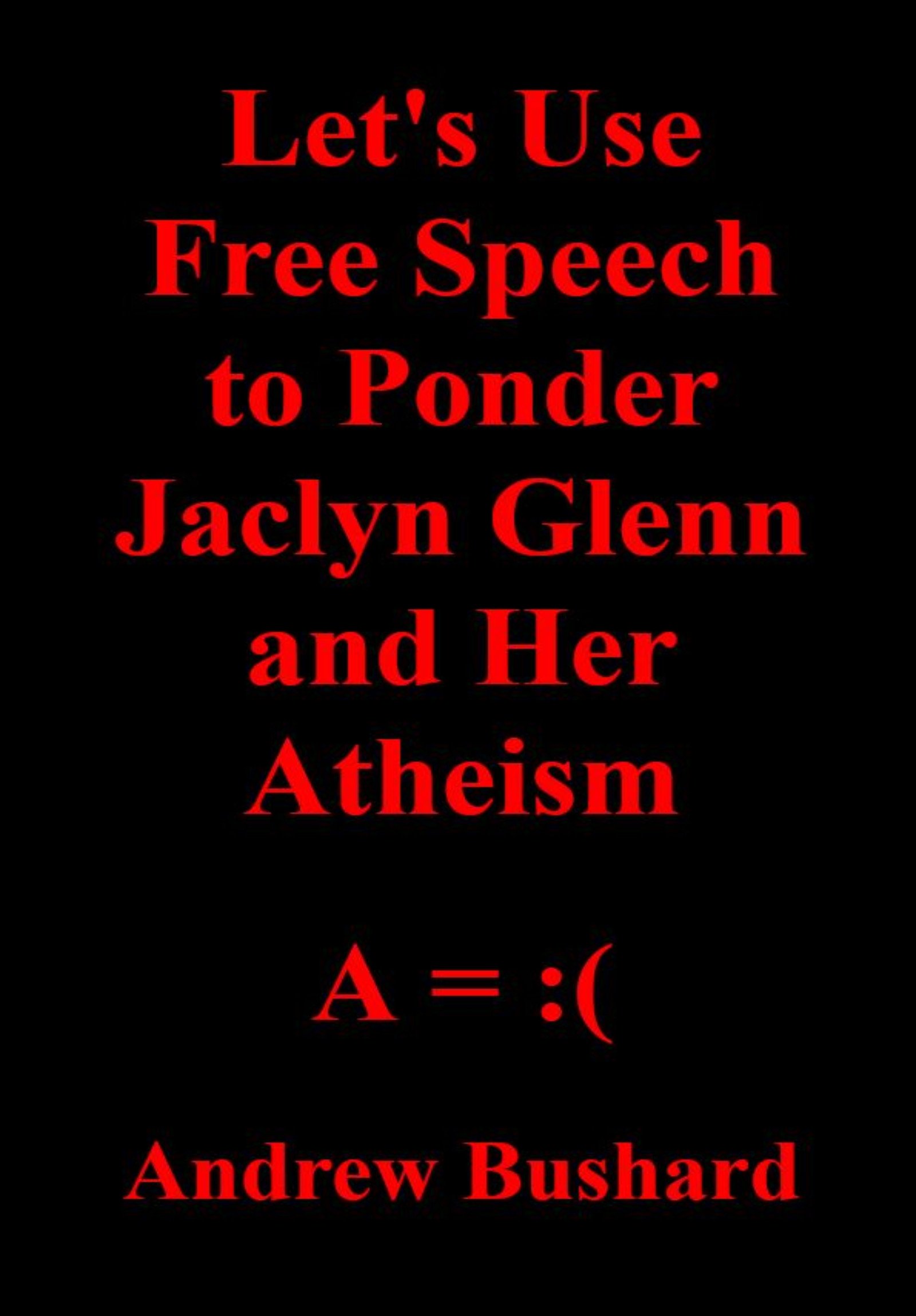 Jaclyn Glenn and Her Atheism 