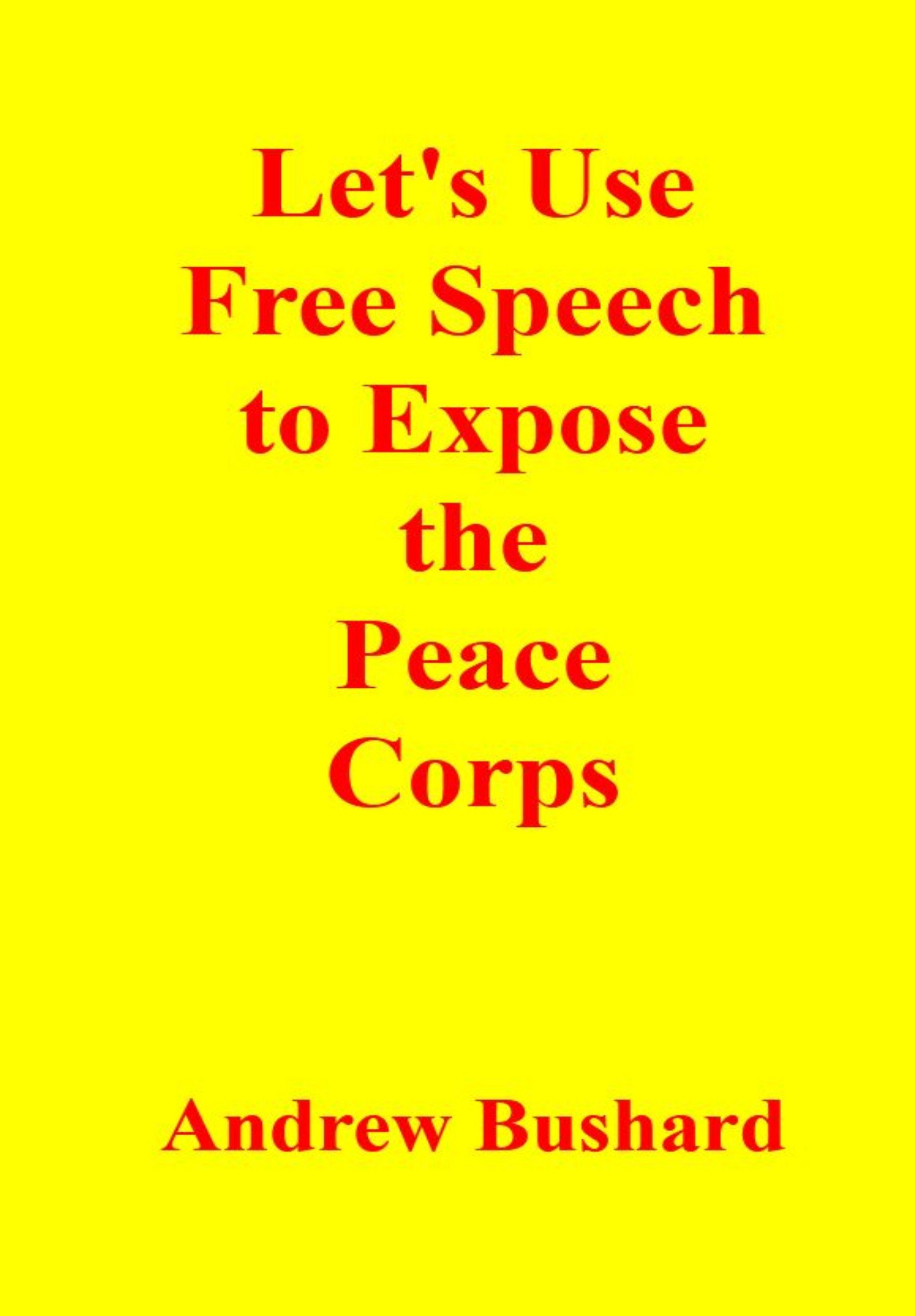 Let's Use Free Speech to Expose the Peace Corps