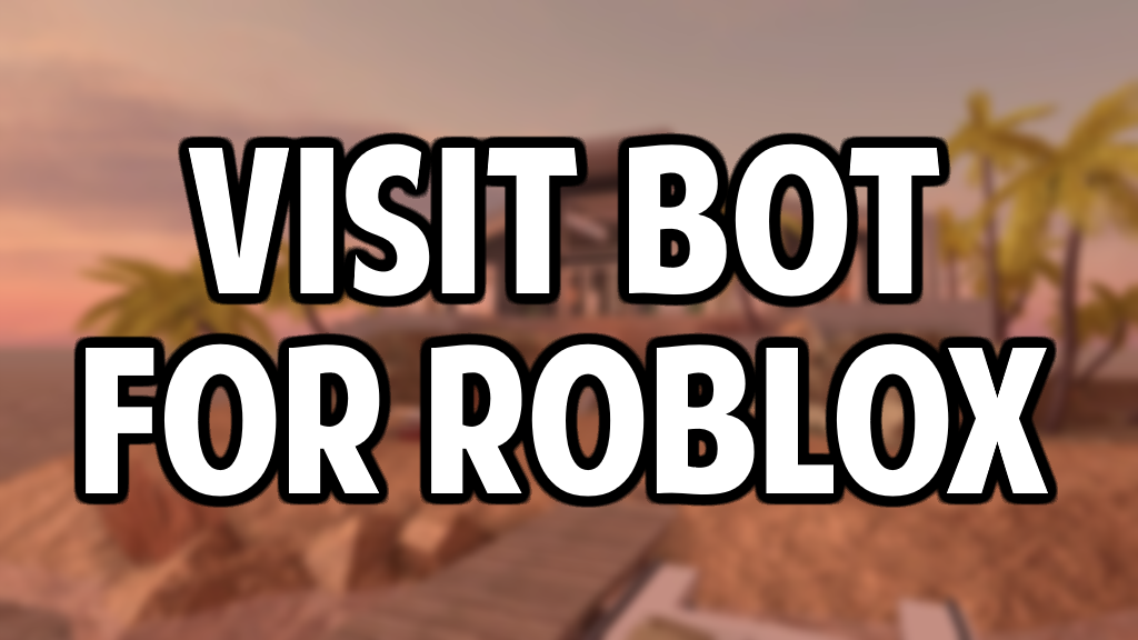 Game Visit Bot For Roblox Rocketr Net